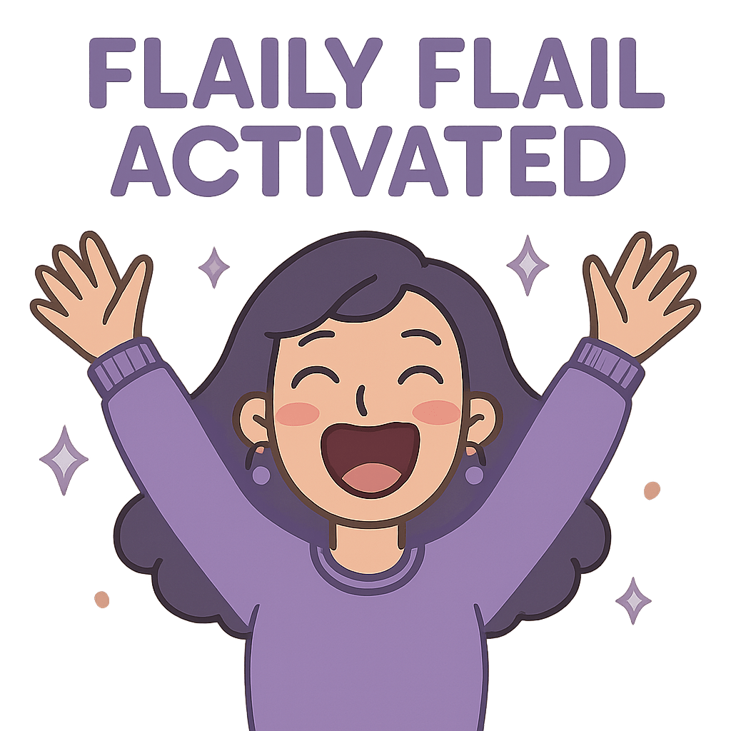 Adorable cartoon-style fangirl with purple hair and matching outfit, joyfully throwing her arms in the air with a huge open-mouthed smile. Sparkles float around her, and above her, bold purple text reads “FLAILY FLAIL ACTIVATED,” capturing the pure ecstatic energy of an unforgettable drama moment that demands full-body celebration.