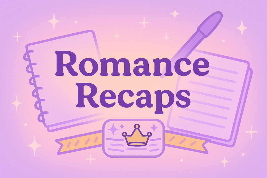 A pastel digital banner featuring the text "Romance Recaps" in bold purple lettering. Behind the text are illustrated notebook pages and a pen, with soft sparkles scattered throughout the background. A ribbon with a crown badge appears at the bottom, adding a touch of playful elegance. The overall tone is dreamy, cozy, and fangirl-professional.